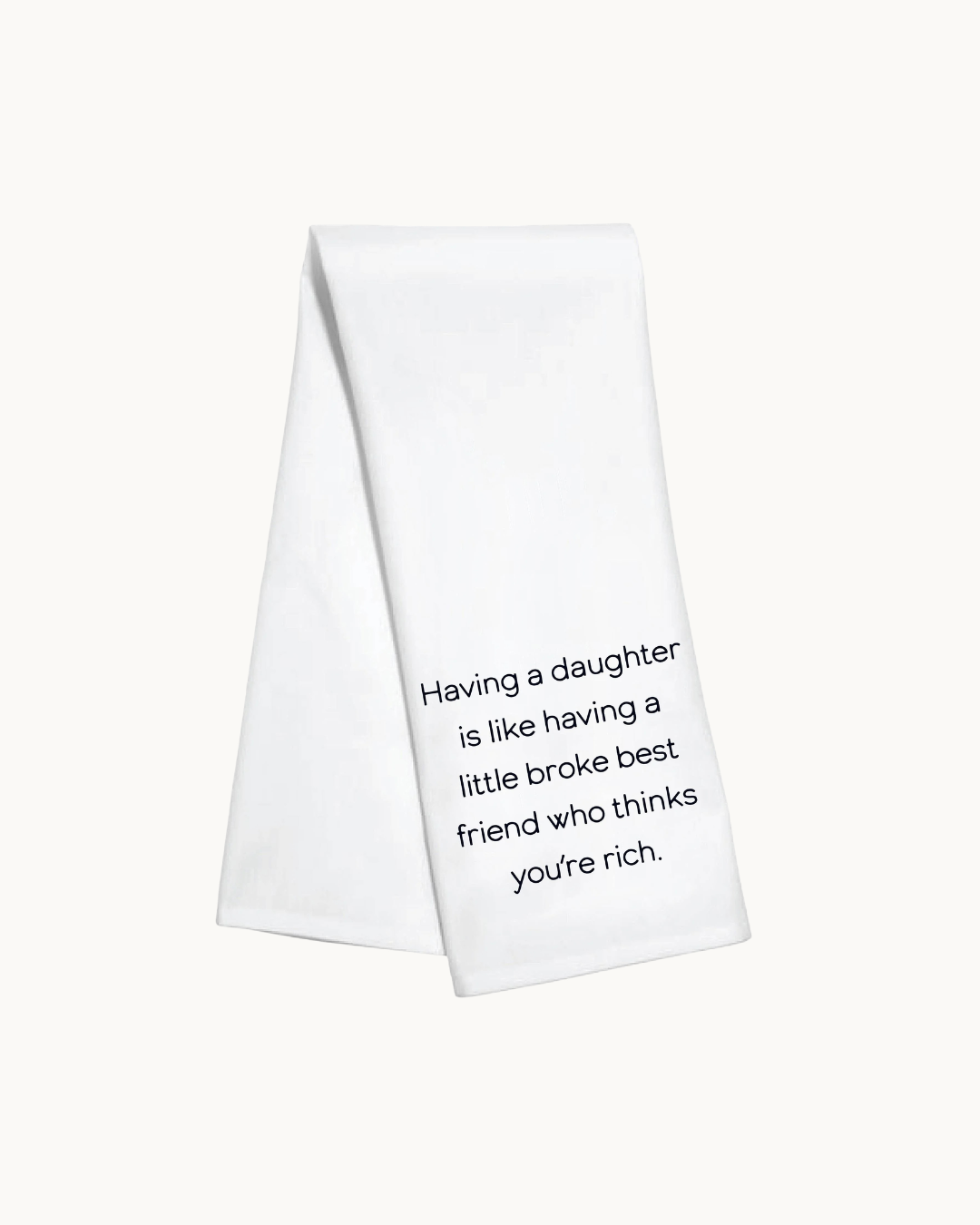 White Kitchen towel with funny mom and daughter quote perfect for gifting. 