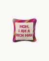 I Am A Rich Man Needlepoint Pillow