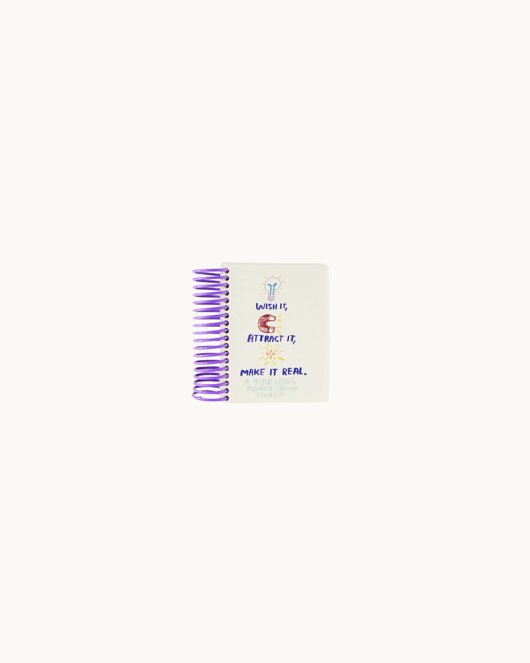 Wish It, Attract It, Make It Real: A Manifestation Journal